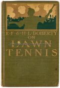 Doherty (R.F. & H.L.). R.F. and H.L. Doherty on Lawn Tennis, US first edition, Baker & Taylor