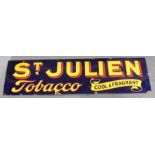 AN ENAMEL ST. JULIEN TOBACCO ADVERTISING SIGN 31 x 122cm Condition Report: surface scratching and