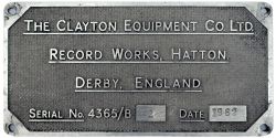 Works Bogie plate THE CLAYTON EQUIPMENT CO LTD RECORD WORKS HATTON DERBY ENGLAND SERIAL NO 4365/B2