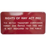 BR(M) FF enamel railway sign RIGHTS OF WAY ACT 1932 THE BRITISH TRANSPORT COMMISSION HEREBY GIVE