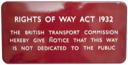 BR(M) FF enamel railway sign RIGHTS OF WAY ACT 1932 THE BRITISH TRANSPORT COMMISSION HEREBY GIVE