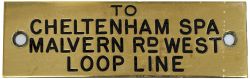 GWR machine engraved brass shelfplate TO CHELTENHAM SPA MALVERN ROAD WEST LOOP LINE. In very good