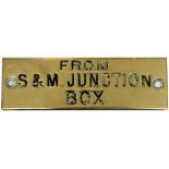 GWR machine engraved brass shelfplate TO S&M JUNCTION BOX. In very good condition with original