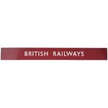 BR(M) enamel poster board heading BRITISH RAILWAYS measuring 51in x 5.75in. In excellent condition.