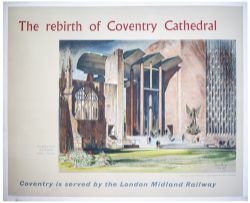 Poster BR(M) THE REBIRTH OF COVENTRY CATHEDRAL IS SERVED BY THE LONDON MIDLAND RAILWAY by Sir