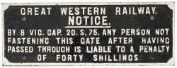 GWR cast iron fully titled GATE NOTICE. In nice original condition measures 29in x 10.5in.