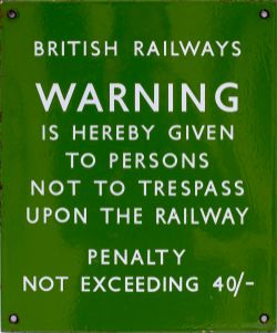 BR(S) enamel sign BRITISH RAILWAYS WARNING IS HEREBY GIVEN TO PERSONS NOT TO TRESPASS UPON THE