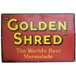 Advertising enamel sign GOLDEN SHRED THE WORLDS BEST MARMALADE. In very good condition with some