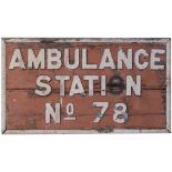 North Eastern Railway station sign AMBULANCE STATION No78. Wood with cast iron letters measures 25in