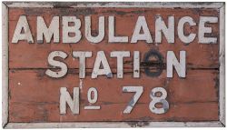 North Eastern Railway station sign AMBULANCE STATION No78. Wood with cast iron letters measures 25in