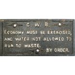 GWR cast iron sign G.W.R. ECONOMY MUST BE EXERCISED AND WATER NOT ALLOWED TO RUN TO WASTE. BY ORDER.