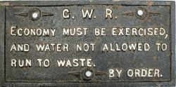 GWR cast iron sign G.W.R. ECONOMY MUST BE EXERCISED AND WATER NOT ALLOWED TO RUN TO WASTE. BY ORDER.
