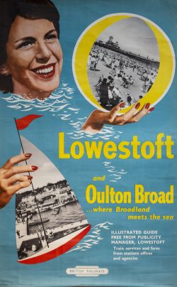 Poster BR(E) LOWESTOFT AND OULTON BROAD WHERE BROADLAND MEETS THE SEA. Double Royal 25in x 40in.
