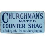 Advertising enamel sign CHURCHMANS NOTED COUNTER SHAG. IN PACKETS ONLY. THE BEST LASTS LONGEST. In