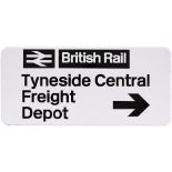 British Railways enamel direction sign BRITISH RAIL TYNESIDE CENTRAL FREIGHT DEPOT with right facing