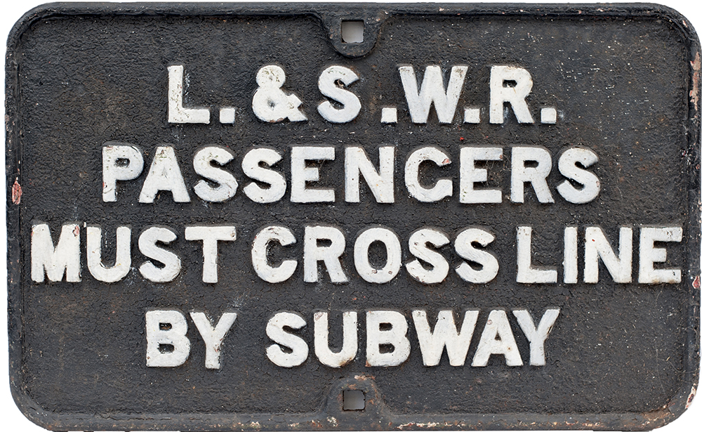 LSWR cast iron sign L&SWR PASSENGERS MUST CROSS LINE BY SUBWAY measuring 25.5in x 16in. In as