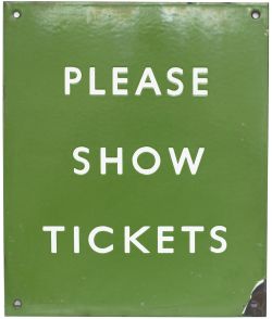 BR(S) enamel railway sign PLEASE SHOW TICKETS measuring 12in x 10in. In very good condition with one