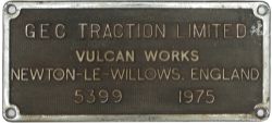 Worksplate, GEC TRACTION LIIMITED VULCAN WORKS NEWTON-LE-WILLOWS. ENGLAND 5399 1975. Ex 500HP 0-6-