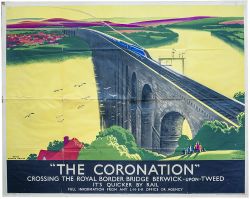Poster LNER THE CORONATION CROSSING THE ROYAL BORDER BRIDGE BERWICK-UPON-TWEED ITS QUICKER BY RAIL