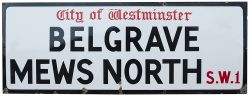 Belgrave Mews North SW1 Motoring road enamel street sign CITY OF WESTMINSTER BELGRAVE MEWS NORTH