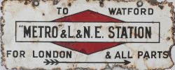 Met Rly To Watford Metro & LNE Stations Metropolitan Railway double sided enamel direction sign.