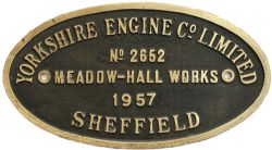 YE 2652 1957 Worksplate YORKSHIRE ENGINE CO LIMITED MEADOW-HALL WORKS SHEFFIELD No 2652 1957 ex 0-