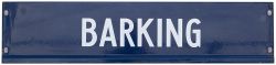 LT Barking London Underground enamel station sign BARKING. In excellent condition measuring 29in x