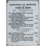 Ipswich Taxi Fares Motoring enamel sign BOROUGH OF IPSWICH TABLE OF TAXI FARES. Measures 6.5in x 9in