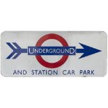 London Underground FF enamel sign UNDERGROUND AND STATION CAR PARK with right hand facing arrow.