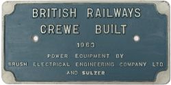 BR Crewe 1963 ex D1550-54 Worksplate BRITISH RAILWAYS CREWE BUILT 1963 POWER EQUIPMENT BY BRUSH