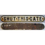 Hull & Barnsley Railway cast iron SHUT THIS GATE Notice. Original condition front and back.