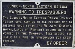 LNER cast iron trespass notice. WARNING TO TRESPASSERS. THE LONDON & NORTH EASTERN RAILWAY COMPANY