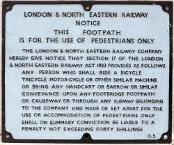 LNER Cast Iron Footpath Notice. THIS FOOTPATH IS FOR THE USE OF PEDESTRIANS ONLY. Front repainted.