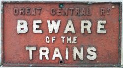 Great Central Railway cast iron sign. BEWARE OF THE TRAINS. Original condition.