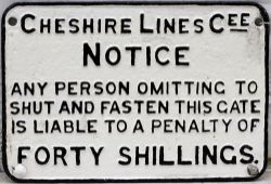 Cheshire Line Committee cast iron gate notice. ANY PERSON OMITTING TO SHUT AND FASTEN GATE IS LIABLE