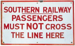 Southern Railway enamel sign. PASSENGERS MUST NOT CROSS THE LINE HERE. Very good original condition.