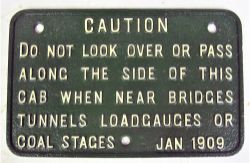 GWR Cast Iron cab Notice. CAUTION. DO NOT LOOK OVER OR PASS ALONG THE SIDE OF THIS CAB. Front