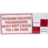 2 x Enamel signs. THE RAILWAY EXECUTIVE. PASSENGERS MUST NOT CROSS THE LINE together with Limited