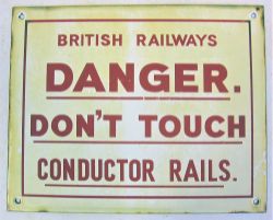 British Railways Enamel Warning Sign. DANGER DO NOT TOUCH CONDUCTOR RAILS.