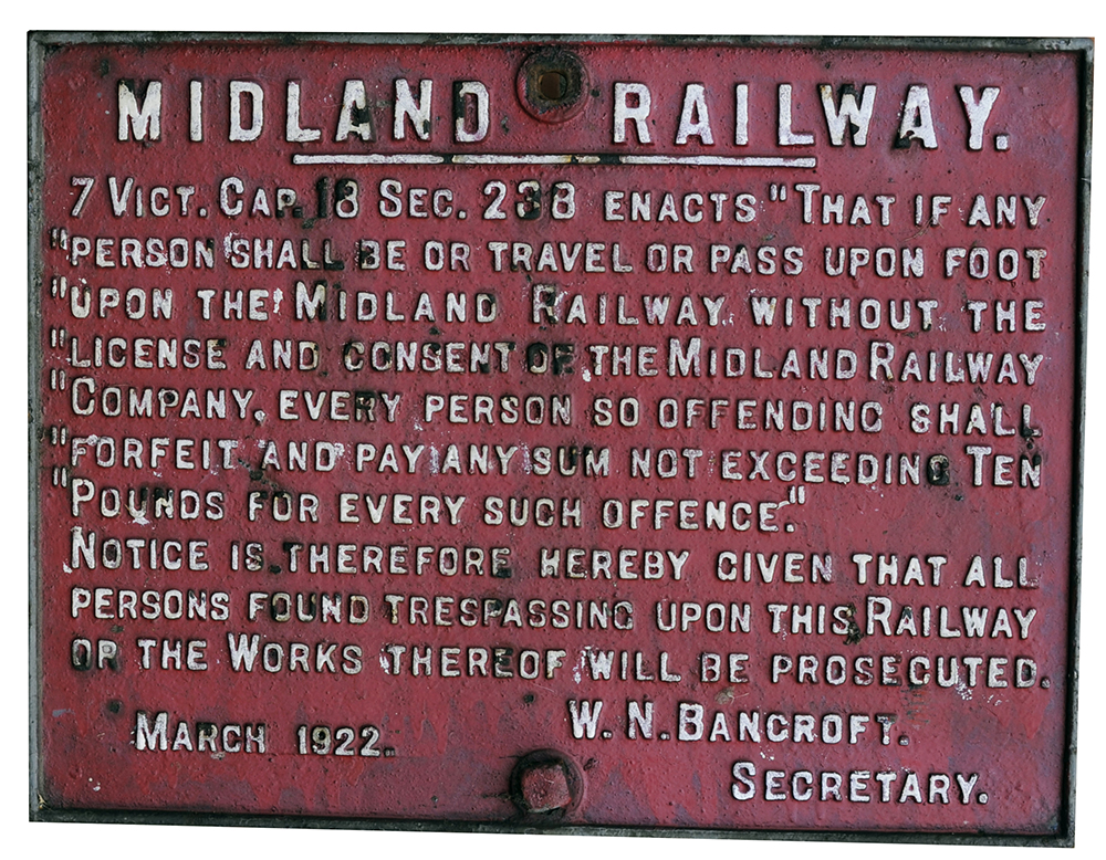 Midland Railway cast iron Trespass Sign. THAT ANY PERSON etc. BANCROFT MARCH 1922. Original