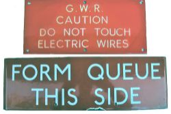 2 x Enamel instruction signs. GWR CAUTION. DO NOT TOUCH ELECTRIC WIRES together with FORM QUEUE THIS