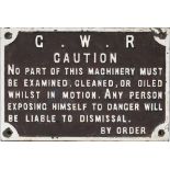 Great Western Railway cast iron sign GWR CAUTION NO PART OF THIS MACHINERY MUST BE EXAMINED, CLEANED