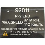 Cab Plate 92011 No2 END MAX SPEED 87 MPH 140 KM/H as fitted to the cabs of all Class 92 locomotives.