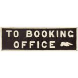 GWR platform sign TO BOOKING OFFICE with pointing hand. Wood with cast iron letters. In good