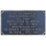 Worksplate BUILT FOR FRANCE BY TRANSPORTATION CORPS U.S. ARMY SPECIFICATION No 43500B W-33-092-TC-