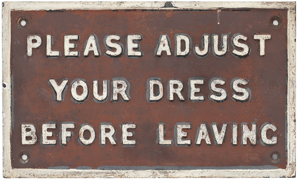Great Western Railway cast iron sign PLEASE ADJUST YOUR DRESS BEFORE LEAVING. In original