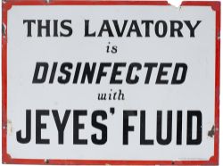 Advertising enamel sign THIS LAVATORY IS DISINFECTED WITH JEYES FLUID. Measures 24in x 18in and is