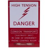 London Underground enamel sign HIGH TENSION DANGER LONDON TRANSPORT (ELECTRICITY DEPT) IN CASE OF