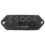 Cab Plate E6004 No1 END ex British Railways Class 73 Electric locomotive built by British Rail