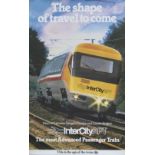 Poster BR THE SHAPE OF TRAVEL TO COME INTERCITY APT THE MOST ADVANCED PASSENGER TRAIN. Double